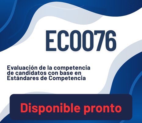 EC0076 - Evaluación de la competencia de candidatos con base en Estándares de Competencia