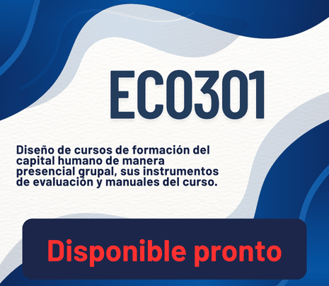 EC0301 - Diseño de cursos de formación del capital humano de manera presencial grupal, sus instrumentos de evaluación y manuales del curso